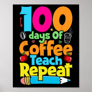 Dag van koffie en chaos leraar 100 dagen van schoo poster