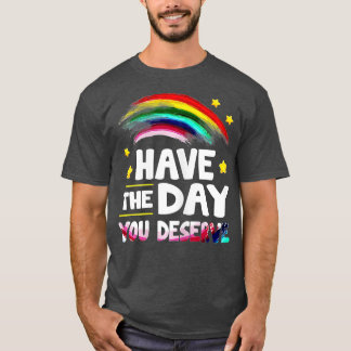 Dag waarop u Gezegde Motivatie Quot verdient T-shirt