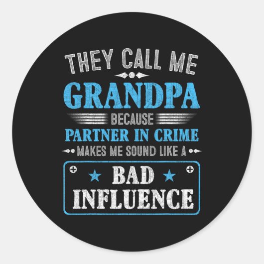 Dag - Ze noemen me opa omdat partner in de misdaad Ronde Sticker (Voorkant)