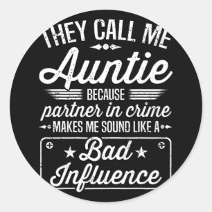 Dag - Ze noemen me tante omdat partner in de misda Ronde Sticker