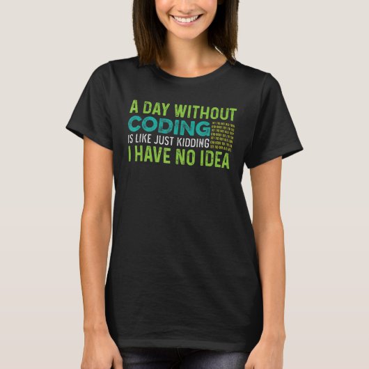 Dag zonder codering computertechnicus t-shirt (Voorkant)