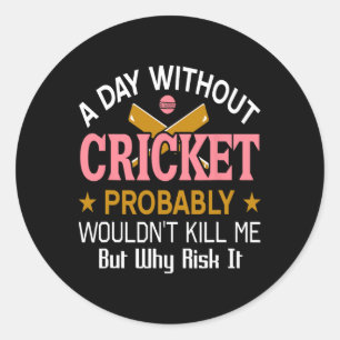 Dag Zonder Cricket Grappige Sport Humor Quote Ronde Sticker