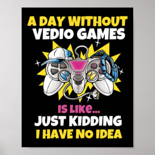 Dag Zonder Videogames Is Also Leuk Voor Gamers Poster