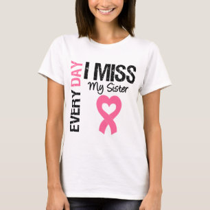 Dagelijks mis ik m'n zuster. t-shirt