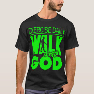 Dagelijks uitoefenen : Met God lopen T-shirt
