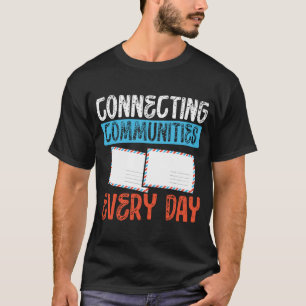 Dagelijks verbinden van gemeenschappen postpersone t-shirt