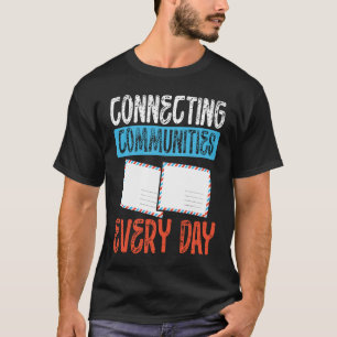 Dagelijks verbinden van gemeenschappen postpersone t-shirt