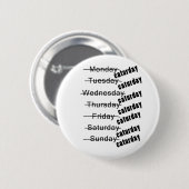 Dagelijkse dagelijkse begrafenis ronde button 5,7 cm (Voorkant /achterkant)