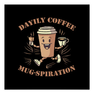 Dagelijkse koffiebeker inspiratie perfect poster