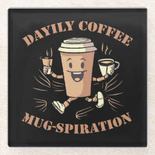 Dagelijkse koffiemug inspiratie glazen onderzetter