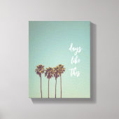 DAGEN ALS DEZE - Afdrukken van galerijwandcanvas (Voorkant)