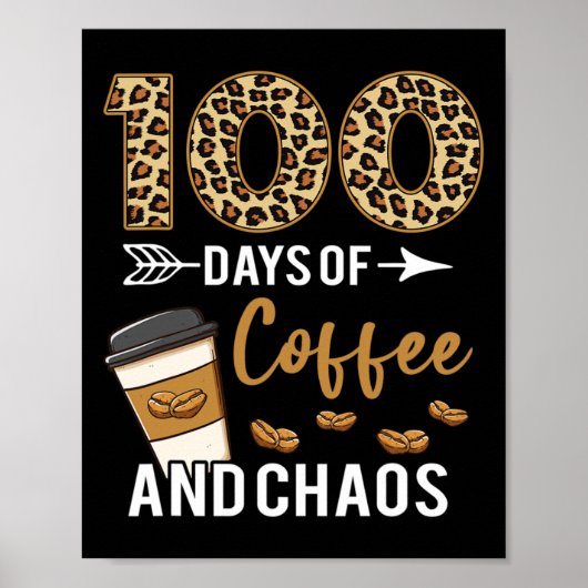Dagen van koffie en chaos Happy 100th Day School T Poster (Voorkant)