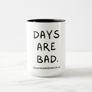 "Dagen zijn slecht" mok voor grumps