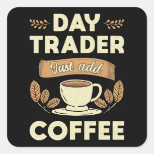 Daghandelaar op de aandelenmarkt gewoon koffie toe vierkante sticker