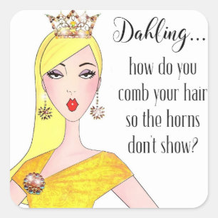 "Dahling, hoe verberg je je paarden?" Vierkante Sticker