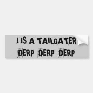 Dailgating Derp Derp Derp Bumpersticker