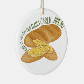 Daily Garlic Bread Keramisch Ornament (Rechts)