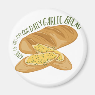 Daily Garlic Bread Magneet