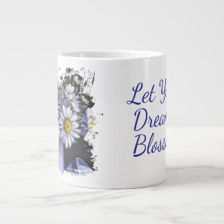 Daisies flower Let your dream blossom mug Extra Grote Beker