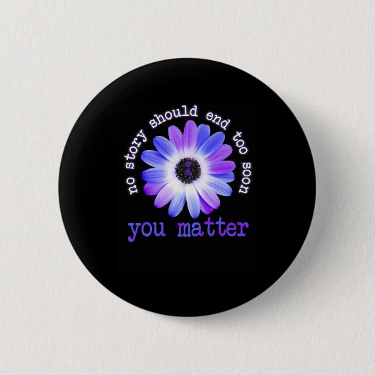 Daisy Geen verhaal moet te snel eindigen Je proble Ronde Button 5,7 Cm (Voorkant)