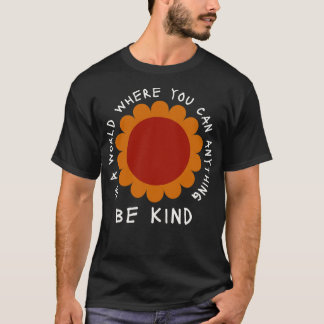 Daisy in een wereld waar je alles kunt zijn t-shirt