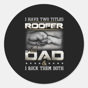 Dakdekker Vader Citaat Ontwerp Dakbedekking Kledin Ronde Sticker