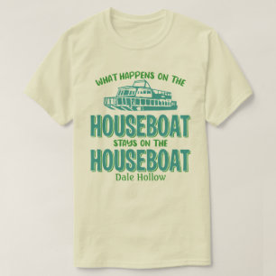 Dale Hollow, wat er ook gebeurt in de huisboot Aan T-shirt