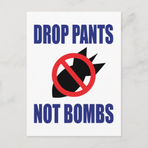 Daling Pants not Bombs - Grappig anti-oorlogslogan Briefkaart