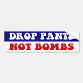 Daling Pants not Bombs - Grappig anti-oorlogslogan Bumpersticker (Voorkant)