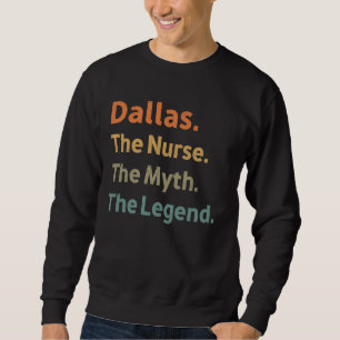 Dallas de Verpleegster De mythe De legende Grappig Trui