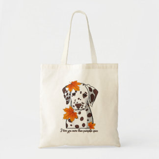 Dalmatiaan Ik hou meer van je dan van pompoenkruid Tote Bag