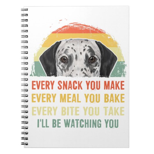 Dalmatian Elke snack die je maakt elk maaltje dat Notitieboek (Voorkant)