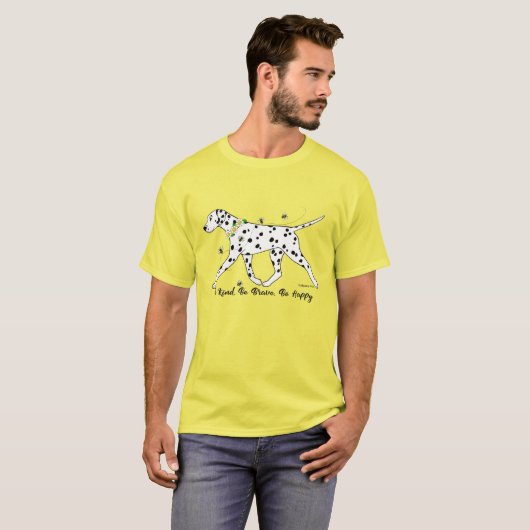 Dalmatian wees lief, wees moedig, wees blij t-shirt (Voorkant volledig)