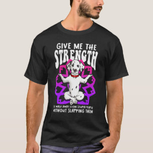Dalmatian Yoga Mandala Geef Me Sterkte Stomme Mens T-shirt