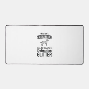Dalmatische Glitter Grappige Hond Haar Citaat Ontw Bureaumat