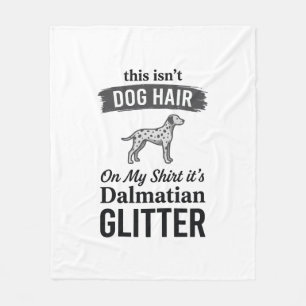 Dalmatische Glitter Grappige Hond Haar Citaat Ontw Fleece Deken
