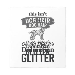 Dalmatische Glitter Grappige Hond Haar Citaat Ontw Notitieblok