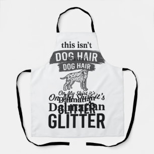 Dalmatische Glitter Grappige Hond Haar Citaat Ontw Schort