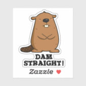 Dam Straight Sassy Beaver Pun Sticker (Vel)