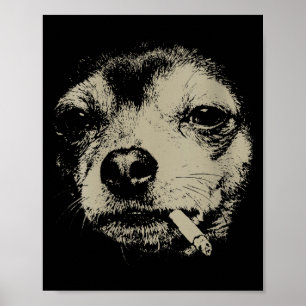 Dame hond die sigaret rookt grappige chihuahua mem poster