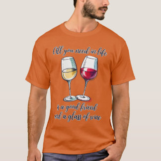 Dames Alles wat je nodig hebt in het leven is een  T-shirt