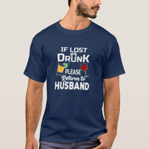 Dames Als Verloren Of Dronken Gelieve Terug Te Ker T-shirt