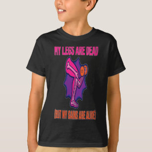 Dames Been Dag Grappige Benen Worden Gefinancierd T-shirt