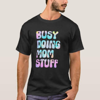 Dames Bezig met Moederdingen Funny Moederdag, Gr T-shirt