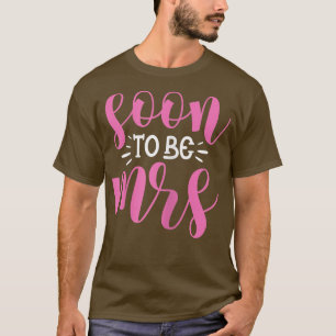 Dames binnenkort mevrouw bruid huwelijk vrijgezell t-shirt