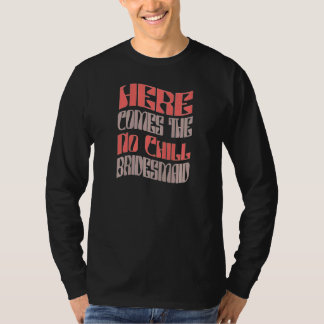 Dames bruidsmeisje geen chill retro bijpassende vr t-shirt