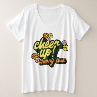 DAMES CHEER UP WORRY LESS PLUS SIZE BASICSHIRT  GROTE MAAT T-SHIRT
