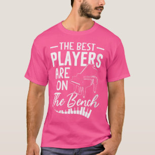 Dames De Beste Spelers Zijn Op De Bank Piano Shi T-shirt