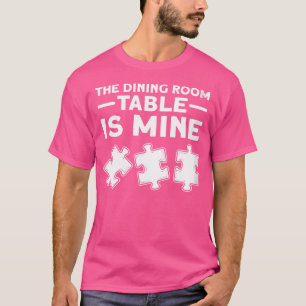 Dames De Eettafel Is Van Mij. Legpuzzel T-shirt