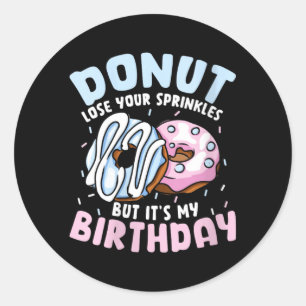 Dames Donut Verlies Strooisel Maar Verjaardag Grap Ronde Sticker
